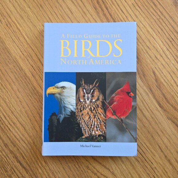 A Field Guide To The Birds Of North America Book by Michael Vanner - Picture 1 of 7